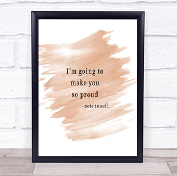Make You Proud Quote Print Watercolour Wall Art Make You Proud Quote Print Watercolour Wall Art