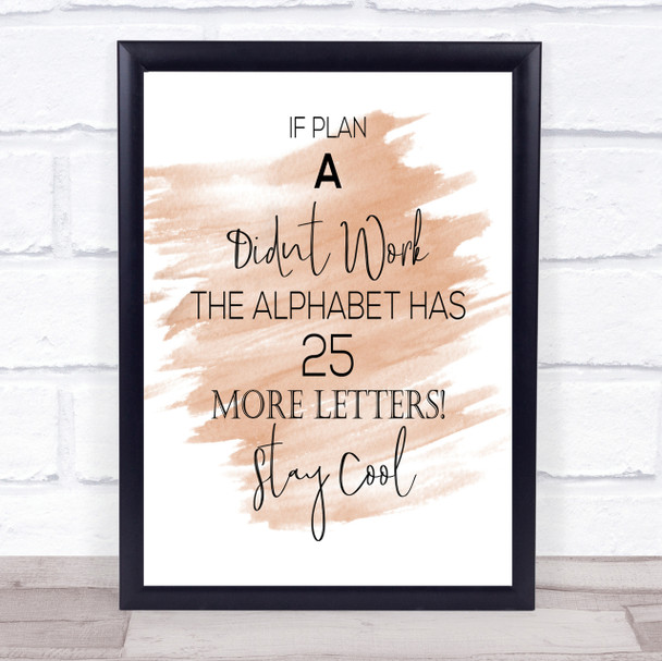 Plan A Didn't Work Quote Print Watercolour Wall Art