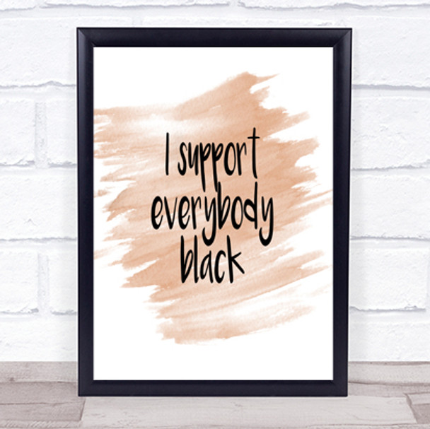 Support Black Quote Print Watercolour Wall Art