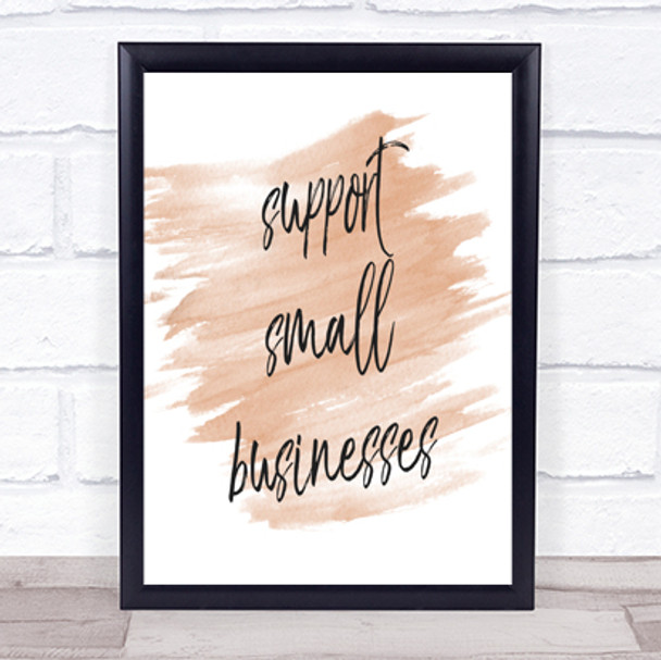 Support Small Businesses Quote Print Watercolour Wall Art