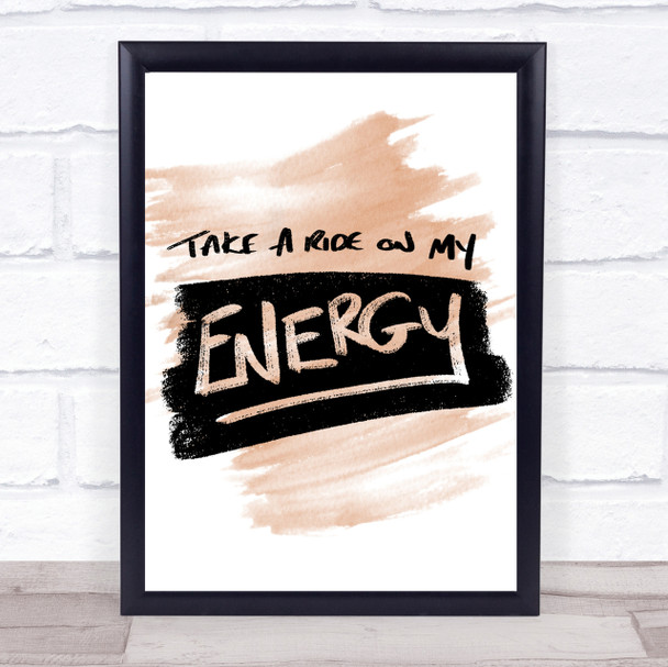 Take A Ride On Energy Quote Print Watercolour Wall Art