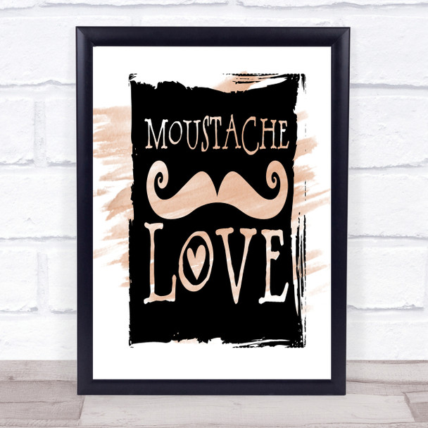 Word Art Mustache Quote Print Watercolour Wall Art