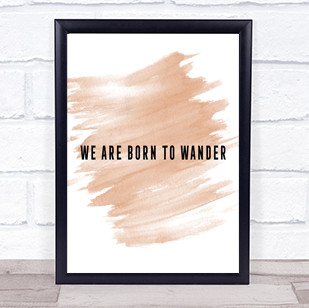 Born To Wander Quote Print Watercolour Wall Art
