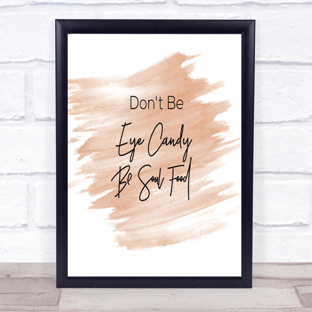 Eye Candy Quote Print Watercolour Wall Art
