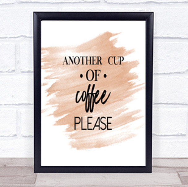 Another Cup Of Coffee Quote Print Watercolour Wall Art