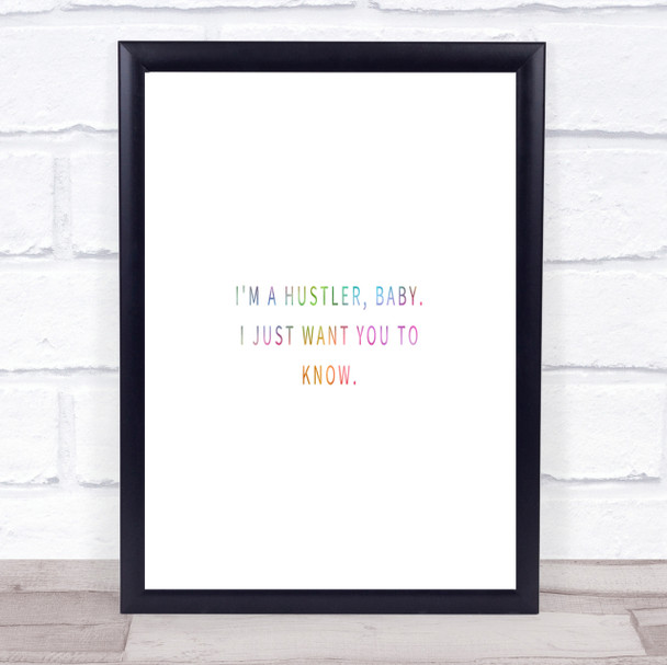 I'm A Hustler Baby Rainbow Quote Print
