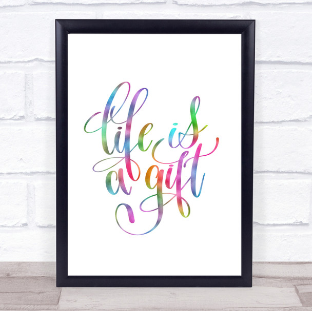 Life Is A Gift Rainbow Quote Print
