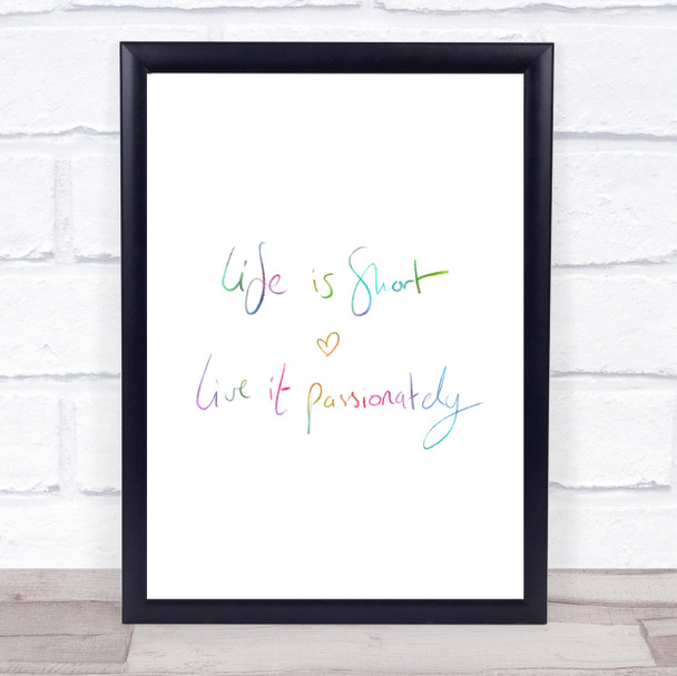 Live Life Passionately Rainbow Quote Print