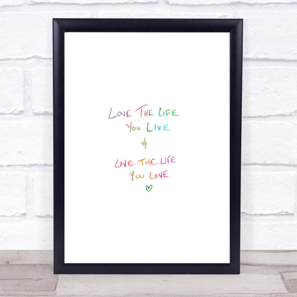 Love The Life You Live Rainbow Quote Print