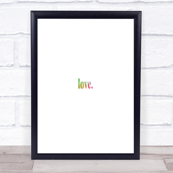 Love Rainbow Quote Print