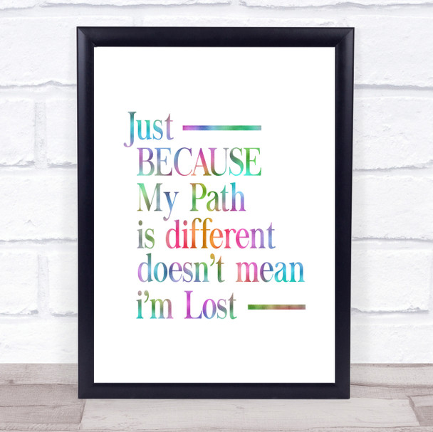 My Path Is Different Rainbow Quote Print