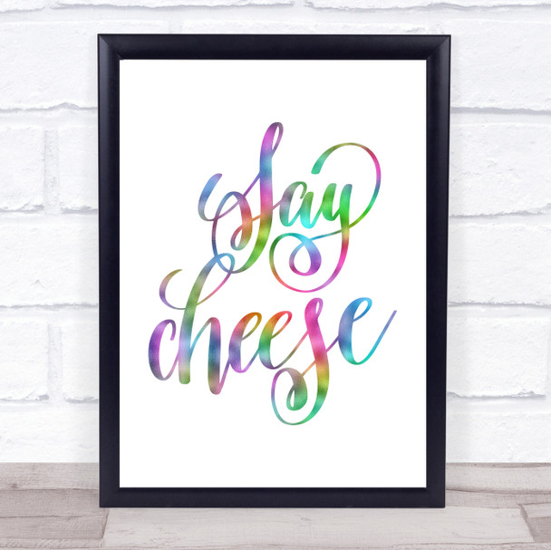 Say Cheese Rainbow Quote Print