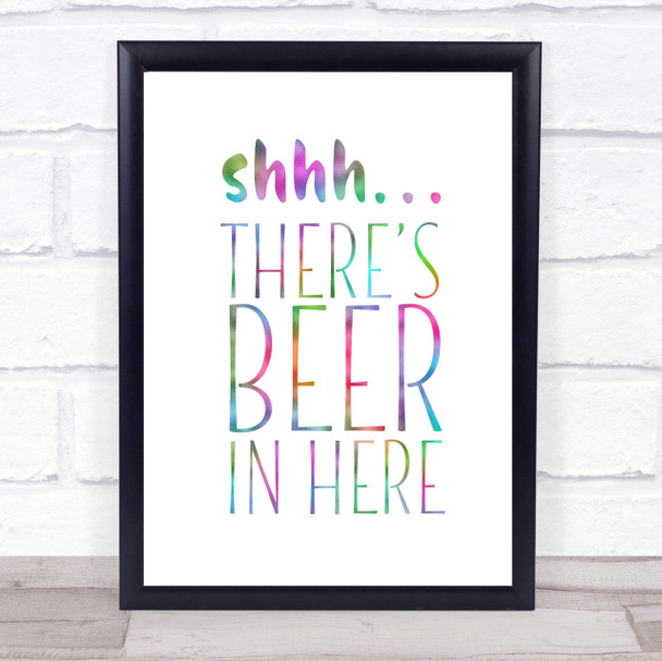 Shhh There's Beer In Here Rainbow Quote Print