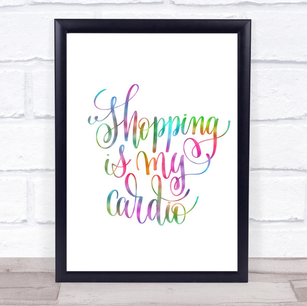 Shopping Is My Cardio Rainbow Quote Print