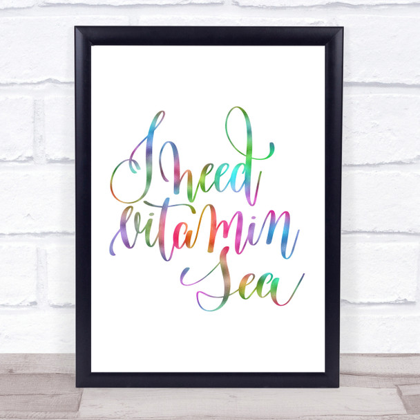 Vitamin Sea Rainbow Quote Print