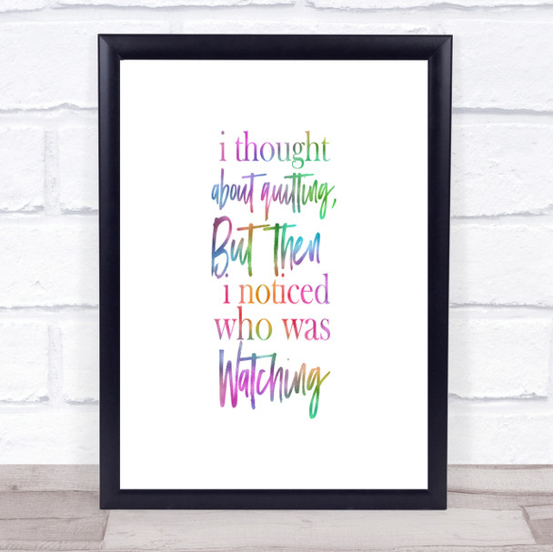 Who Was Watching Rainbow Quote Print