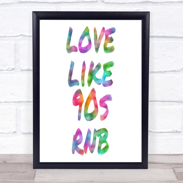 90S Rnb Rainbow Quote Print