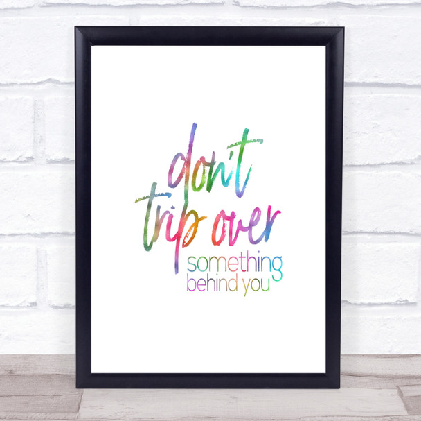 Don't Trip Over Rainbow Quote Print