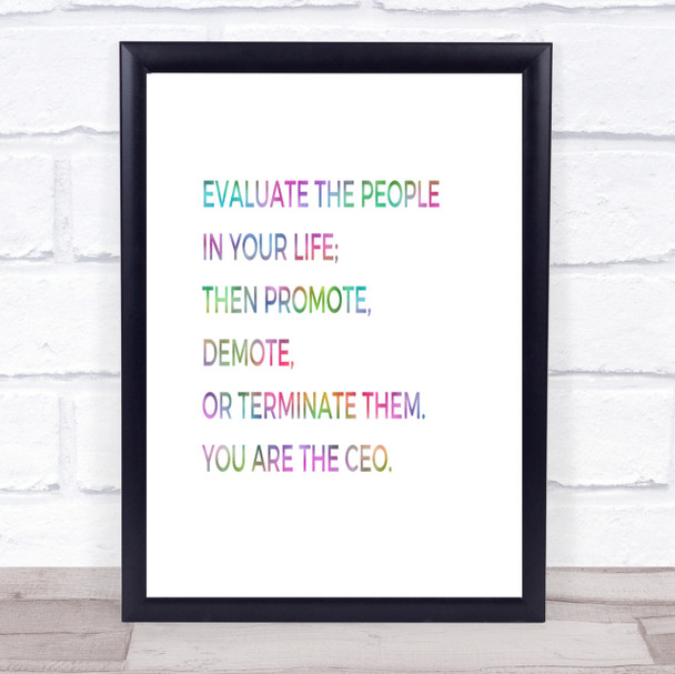 Evaluate The People In Your Life Rainbow Quote Print