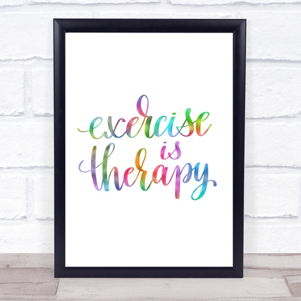 Exercise Is Therapy Rainbow Quote Print
