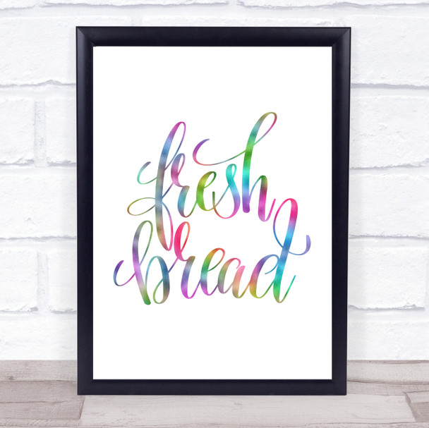 Fresh Bread Rainbow Quote Print