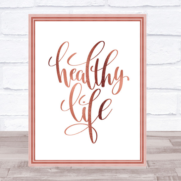 Healthy Life Quote Print Poster Rose Gold Wall Art