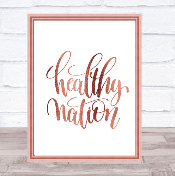 Healthy Nation Quote Print Poster Rose Gold Wall Art