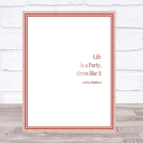 Audrey Hepburn Life Is A Party Quote Print Poster Rose Gold Wall Art