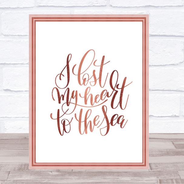 I Lost My Heart To The Sea Quote Print Poster Rose Gold Wall Art