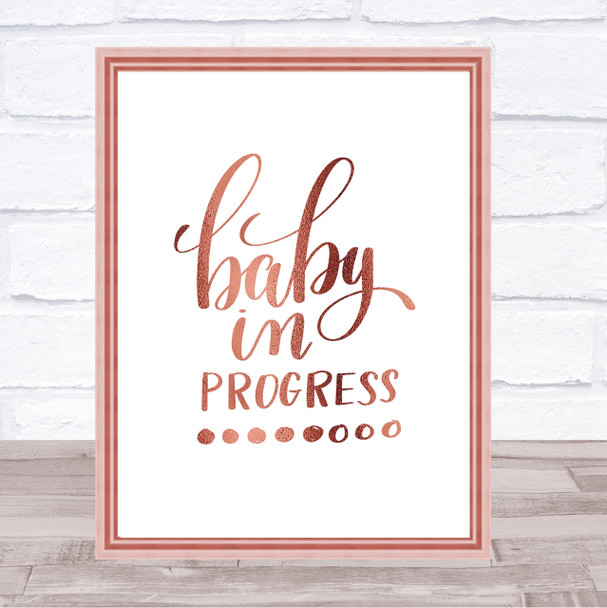 Baby In Progress Quote Print Poster Rose Gold Wall Art