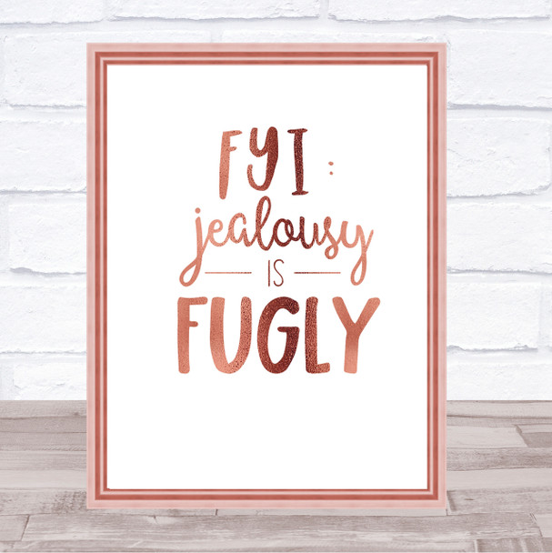 Jealousy is Ugly Quote Print Poster Rose Gold Wall Art