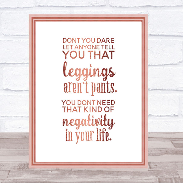 Leggings Are Pants Quote Print Poster Rose Gold Wall Art