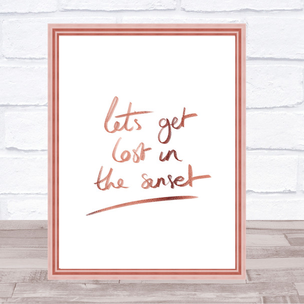 Lets Get Lost Sunset Quote Print Poster Rose Gold Wall Art