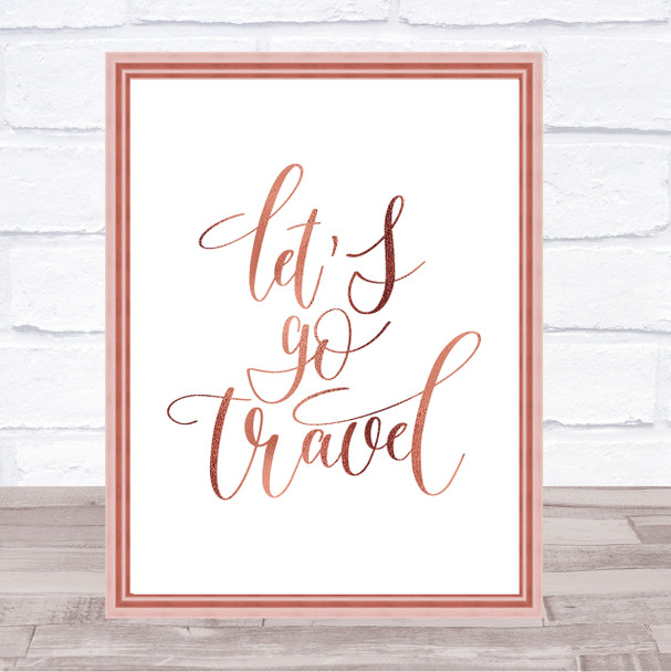 Lets Go Travel Quote Print Poster Rose Gold Wall Art