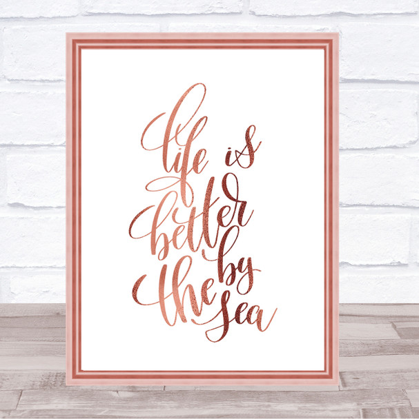 Life Is Better By The Sea Quote Print Poster Rose Gold Wall Art