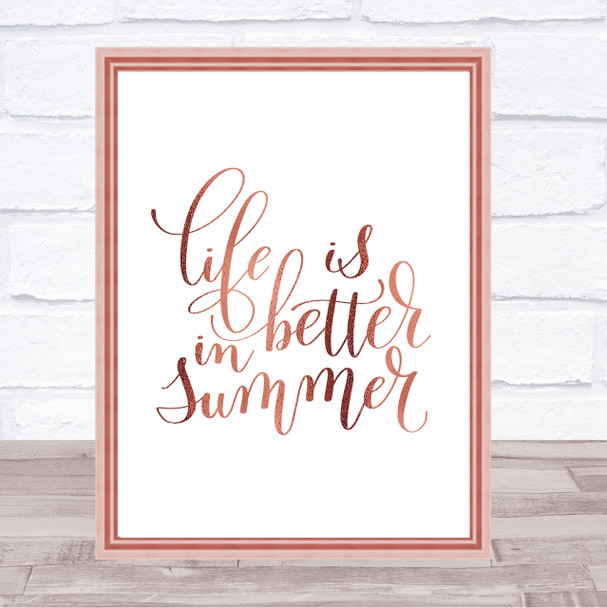 Life Is Better In Summer Quote Print Poster Rose Gold Wall Art