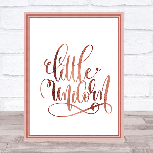 Little Unicorn Quote Print Poster Rose Gold Wall Art