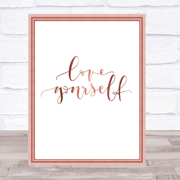 Love Yourself Love Quote Print Poster Rose Gold Wall Art