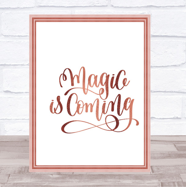 Magic Is Coming Quote Print Poster Rose Gold Wall Art