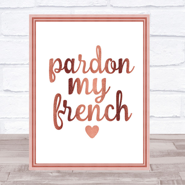 Pardon My French Quote Print Poster Rose Gold Wall Art