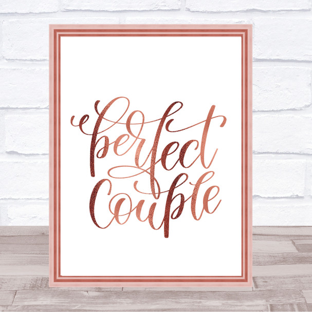 Perfect Couple Quote Print Poster Rose Gold Wall Art