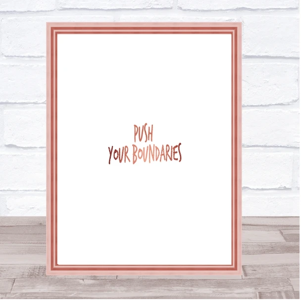 Push Your Boundaries Quote Print Poster Rose Gold Wall Art