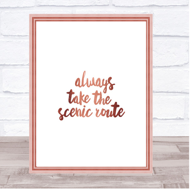 Scenic Route Quote Print Poster Rose Gold Wall Art