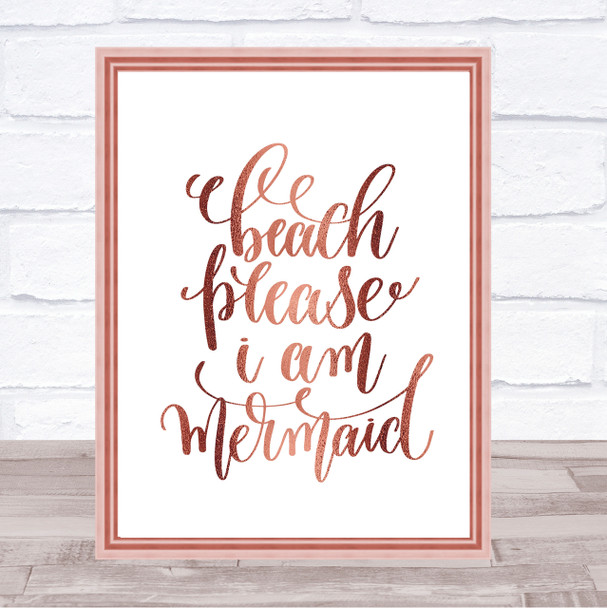 Beach Please I'm Mermaid Quote Print Poster Rose Gold Wall Art
