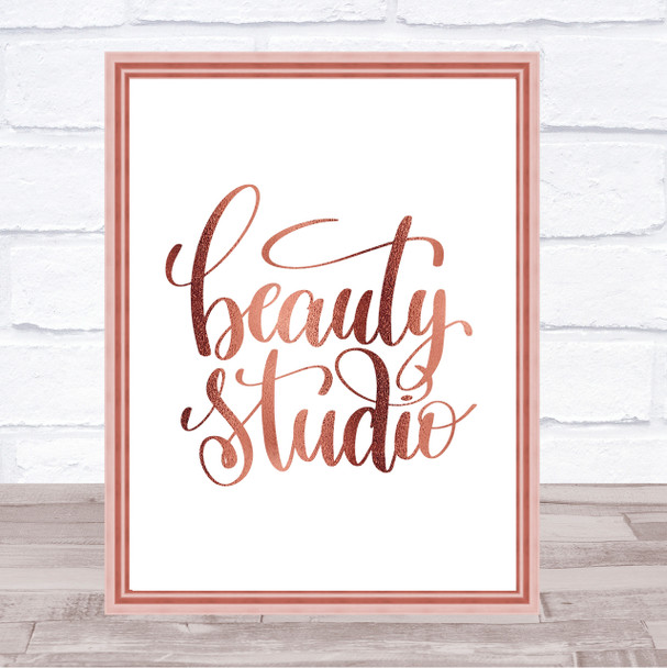 Beauty Studio Quote Print Poster Rose Gold Wall Art