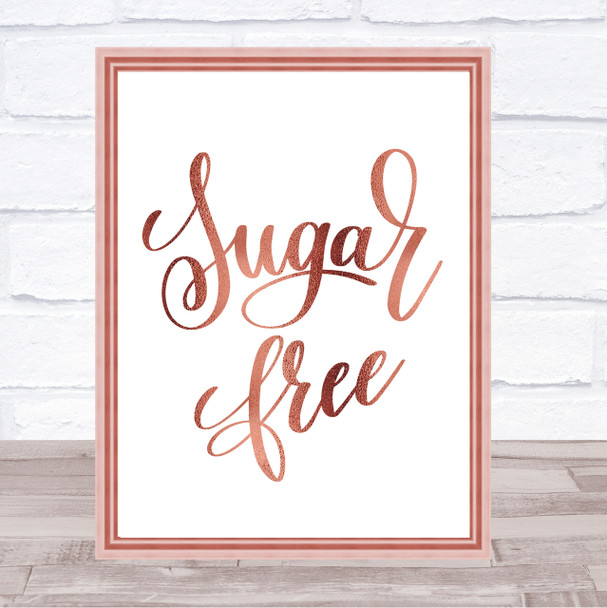 Sugar Free Quote Print Poster Rose Gold Wall Art