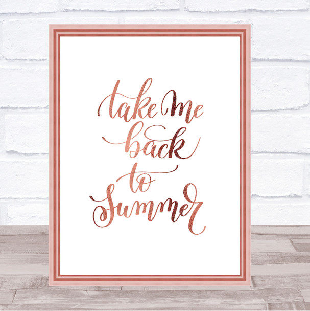 Take Me Back To Summer Quote Print Poster Rose Gold Wall Art