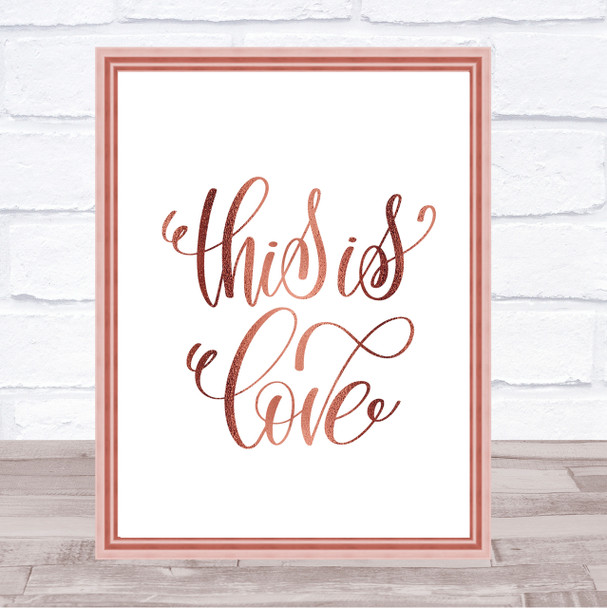 This Is Love Quote Print Poster Rose Gold Wall Art