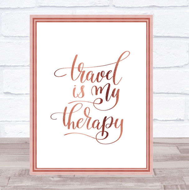 Travel My Therapy Quote Print Poster Rose Gold Wall Art