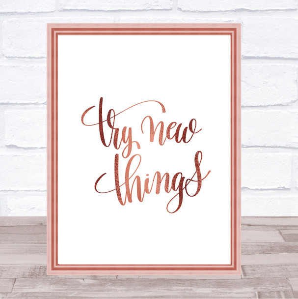 Try New Things Quote Print Poster Rose Gold Wall Art
